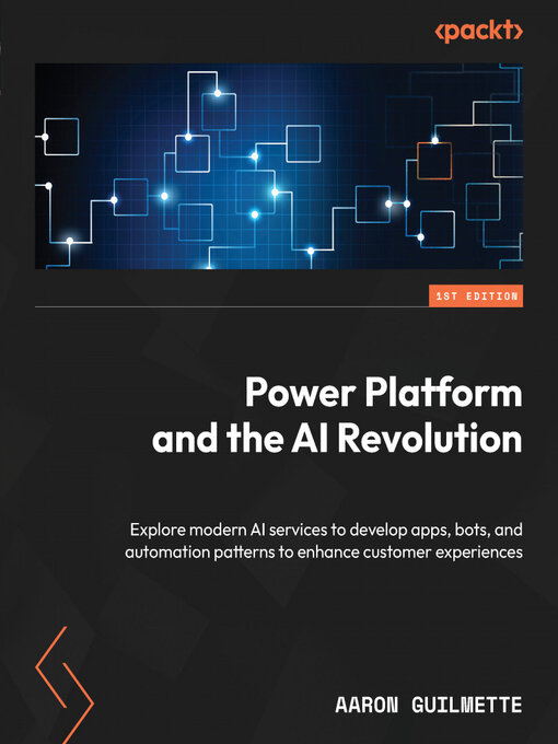 Title details for Power Platform and the AI Revolution by Aaron Guilmette - Available